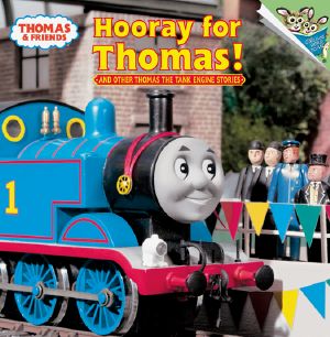 [Thomas and Friends 01] • Hooray for Thomas! · and Other Thomas the Tank Engine Stories